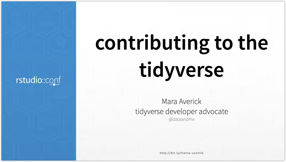Title reads: contributing to the tidyverse, with author information below: Mara Averick, tidyverse developer advocate. Left-hand side shows a blue bar with the rstudioconf logo.